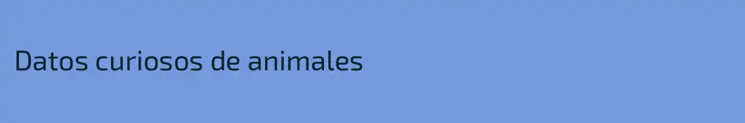 Datos curiosos de animales